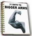 31 Days To Bigger Arms