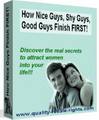 How Nice Guys, Shy Guys, Good Guys Finish FIRST!